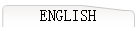 ENGLISH